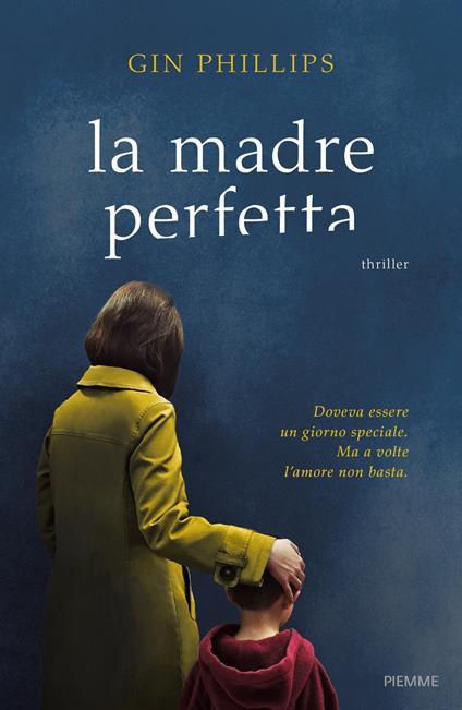 La madre perfetta - Gin Phillips - copertina
