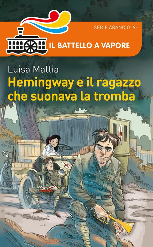 Hemingway e il ragazzo che suonava la tromba. Nuova ediz. - Luisa Mattia - copertina