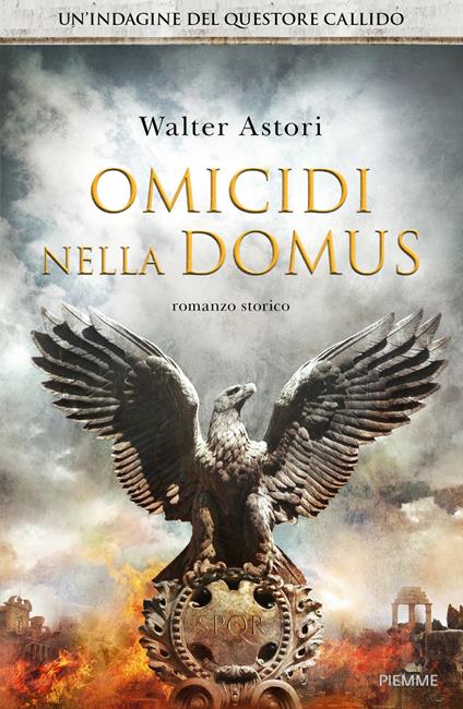 Omicidi nella domus. La seconda indagine del questore Callido - Walter Astori - copertina