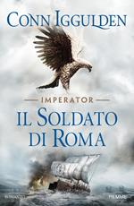 Il soldato di Roma. Imperator Vol. 2