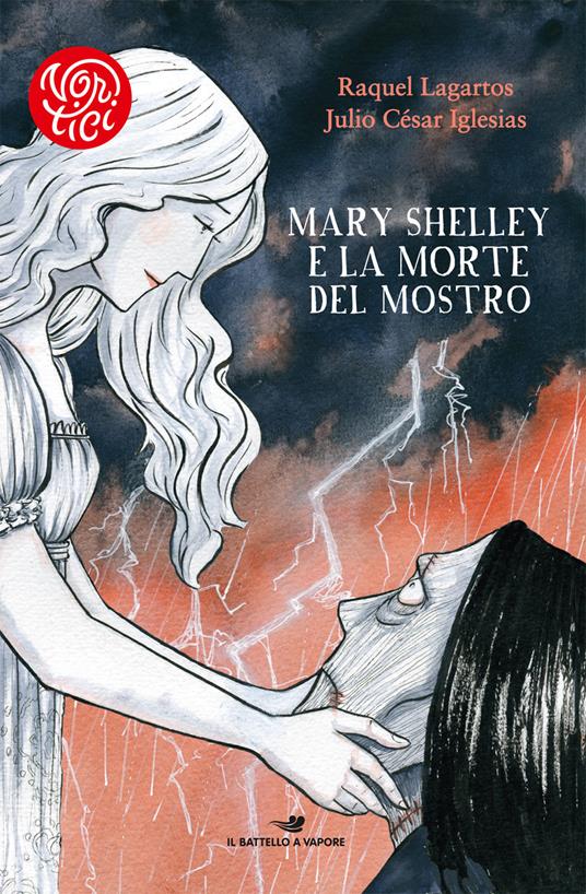 Mary Shelley e la morte del mostro - Raquel Lagartos,Julio César Iglesias - copertina