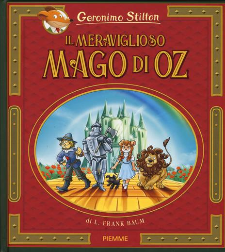Il meraviglioso Mago di Oz di Lyman Frank Baum. Nuova ediz. - Geronimo Stilton - copertina