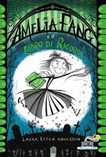 Amelia Fang e il ladro di ricordi