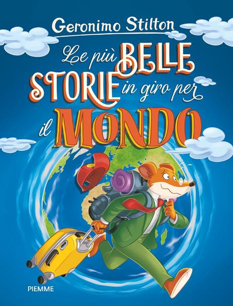 Le più belle storie in giro per il mondo: Appuntamento... col mistero!-Il mistero del rubino d'Oriente-Un topo in Africa - Geronimo Stilton - copertina