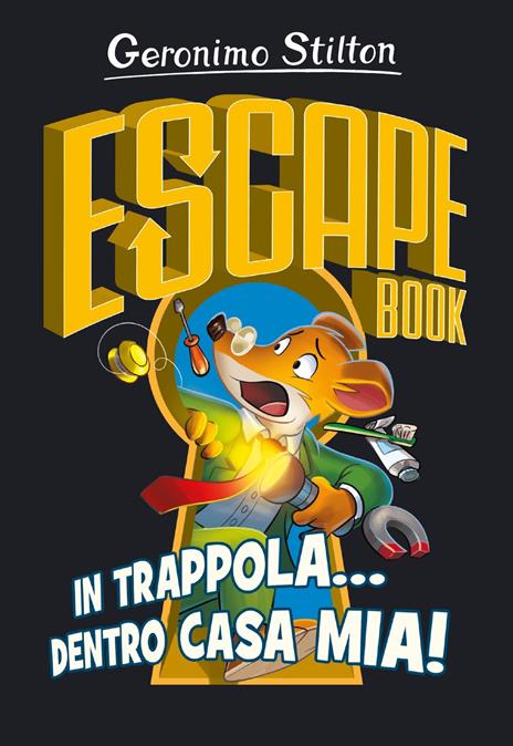 In trappola... dentro casa mia! Escape book - Geronimo Stilton - copertina