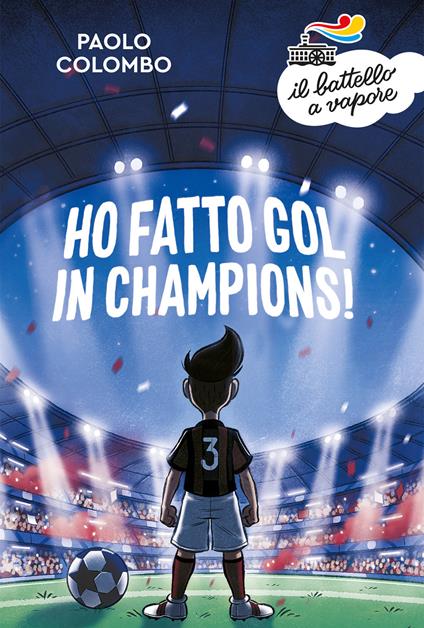 Ho fatto gol in Champions! - Paolo Colombo - copertina