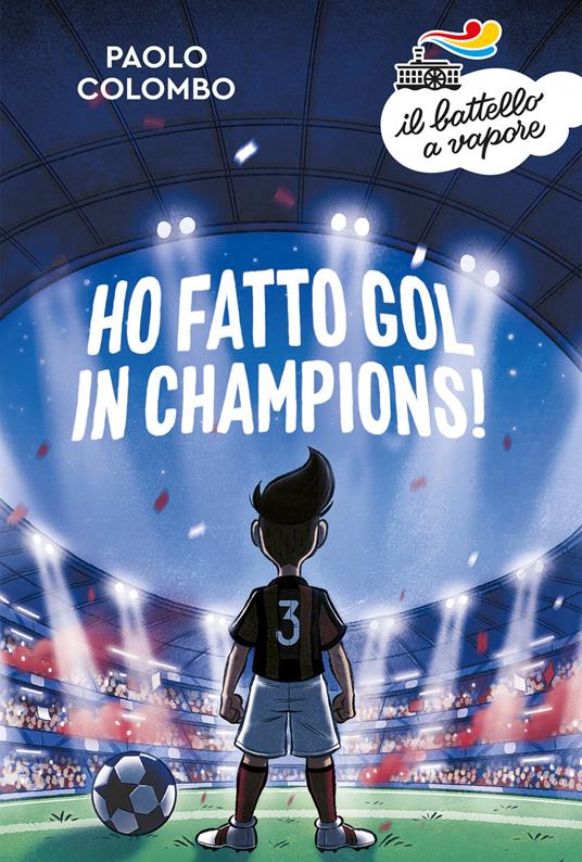 Ho fatto gol in Champions! - Paolo Colombo - copertina