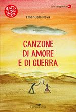 Canzone di amore e di guerra. Ediz. ad alta leggibilità