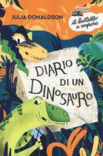 Diario di un dinosauro. Nuova ediz.