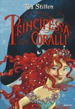 Principessa dei coralli. Principesse del regno della fantasia. Nuova ediz.. Vol. 2