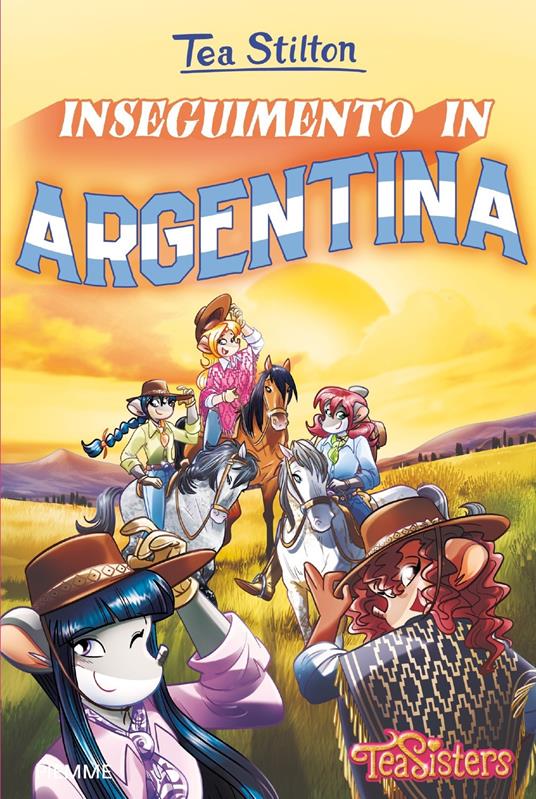 Inseguimento in Argentina. Ediz. a colori - Tea Stilton - copertina