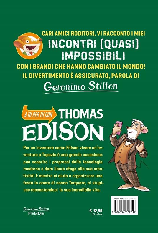 A tu per tu con Thomas Edison. Il grande inventore dalle idee brillanti - Geronimo Stilton - 2
