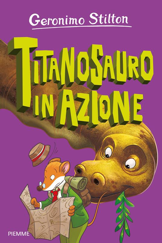 Titanosauro in azione - Geronimo Stilton - copertina