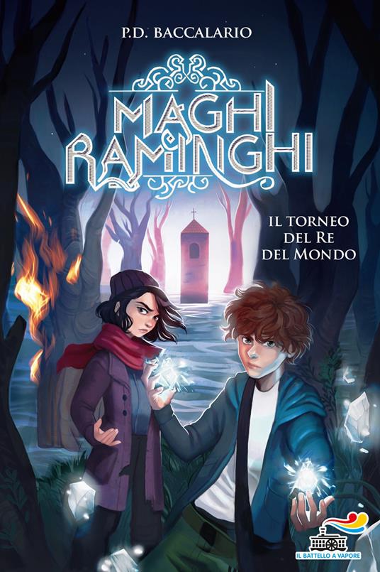 Il torneo del re del mondo. Maghi raminghi - Pierdomenico Baccalario - copertina