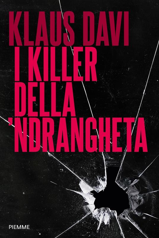 I killer della 'ndrangheta - Klaus Davi - copertina