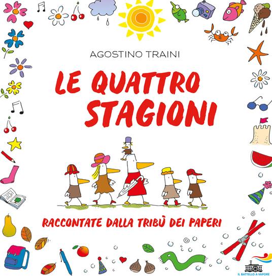 Le quattro stagioni (raccontate dalla tribù dei paperi). Ediz. a colori - Agostino Traini - copertina