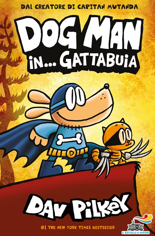 Dog Man in... gattabuia - Dav Pilkey - copertina