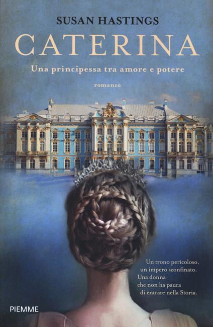 Caterina. Una principessa tra amore e potere - Susan Hastings - copertina