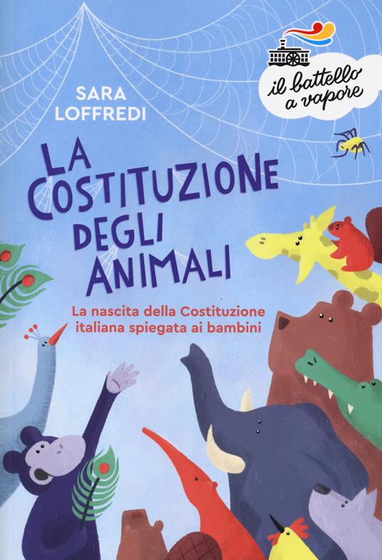 La costituzione degli animali. Stampatello maiuscolo - Sara Loffredi - copertina
