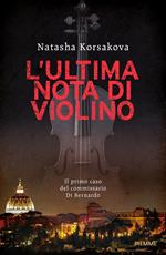 L'ultima nota di violino. Il primo caso del commissario Di Bernardo