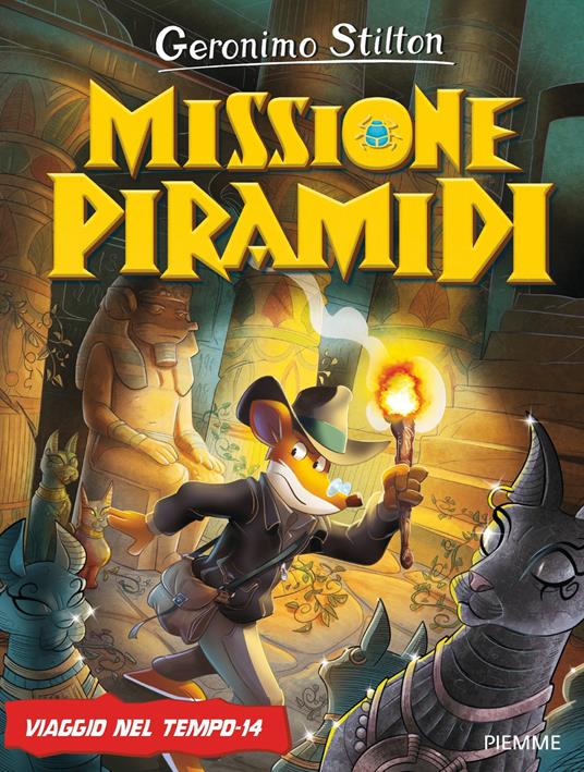 Missione piramidi. Viaggio nel tempo 14 - Geronimo Stilton - copertina