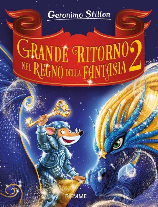Grande ritorno nel Regno della Fantasia 2 - Geronimo Stilton - copertina