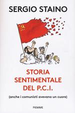 Storia sentimentale del P.C.I. (anche i comunisti avevano un cuore)