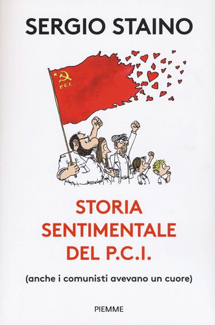 Storia sentimentale del P.C.I. (anche i comunisti avevano un cuore) - Sergio Staino - copertina