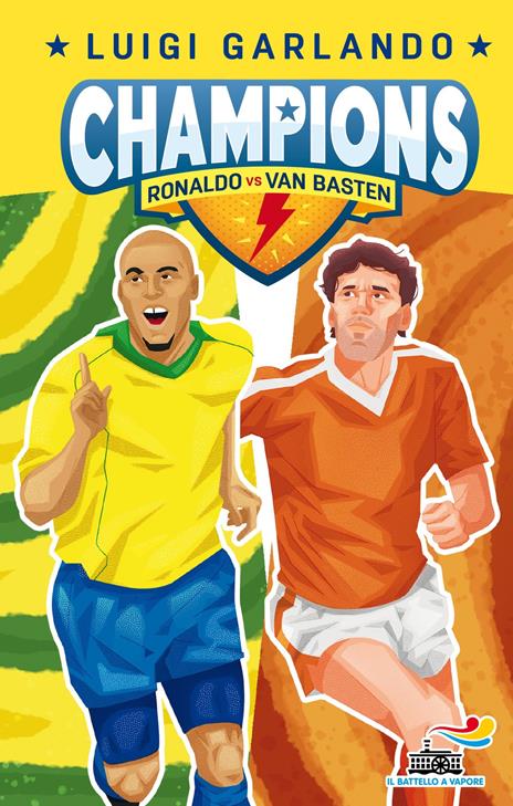 Ronaldo vs Van Basten. Champions - Luigi Garlando - copertina