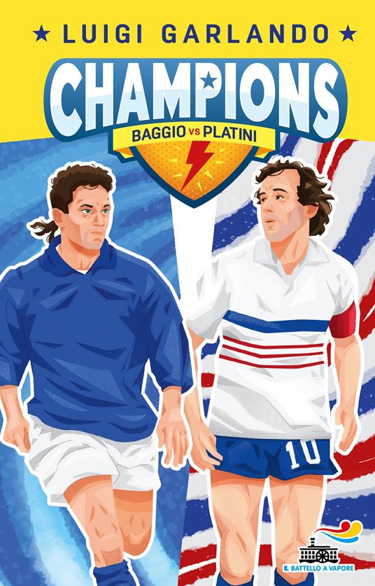 Baggio vs Platini. Champions - Luigi Garlando - copertina