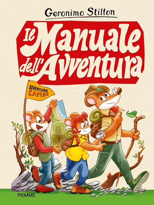 Il manuale dell'avventura. Adventure camp - Geronimo Stilton - copertina