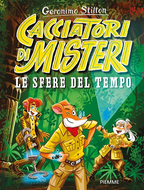 Le sfere del Tempo. Cacciatori di misteri - Geronimo Stilton - copertina