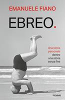 Ebreo. Una storia personale dentro una storia senza fine