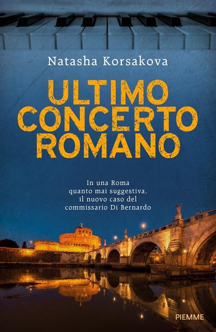 Ultimo concerto romano. Un nuovo caso del commissario Di Bernardo - Natasha Korsakova - copertina