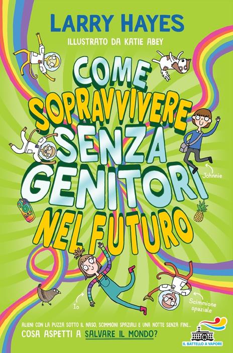 Come sopravvivere senza genitori nel futuro - Larry Hayes - copertina