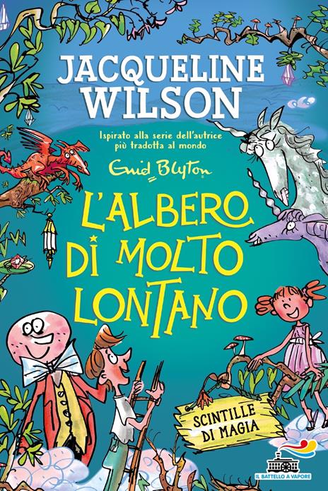 L'albero di molto lontano. Scintille di magia - Enid Blyton,Jacqueline Wilson - copertina