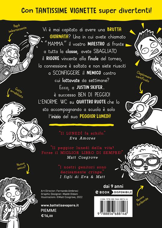 Il peggior lunedì della mia vita. Un tragico giorno di scuola tutto da ridere - Eva Amores,Matt Cosgrove - 2