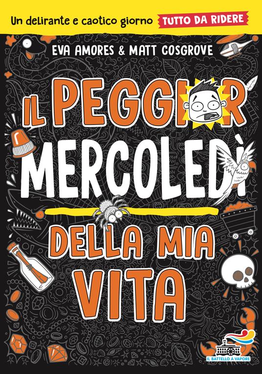 Il peggior mercoledì della mia vita. Tutto da ridere - Eva Amores,Matt Cosgrove - copertina