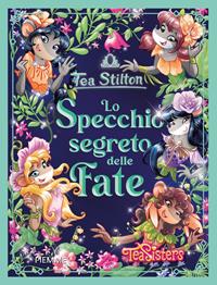 Il segreto delle fate delle stelle - Tea Stilton - Libro - Piemme