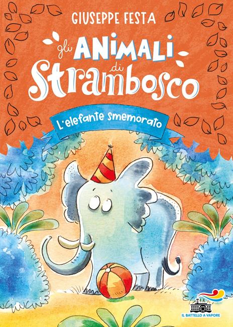 L'elefante smemorato. Gli animali di Strambosco - Giuseppe Festa - copertina