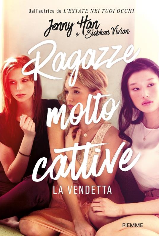 La vendetta. Ragazze molto cattive - Jenny Han,Vivian Siobhan - copertina