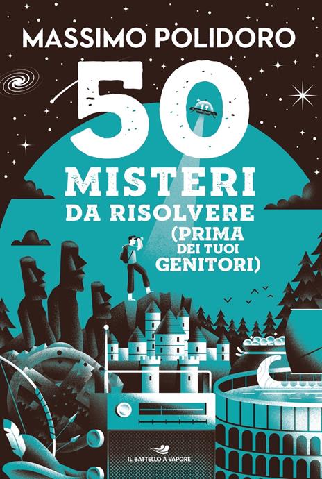 50 misteri da risolvere (prima dei tuoi genitori) - Massimo Polidoro - copertina