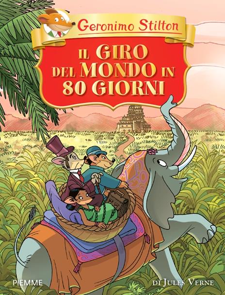 Il giro del mondo in 80 giorni di Jules Verne. Ediz. a colori - Geronimo Stilton - copertina