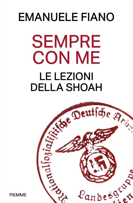 Sempre con me. Le lezioni della Shoah - Emanuele Fiano - copertina