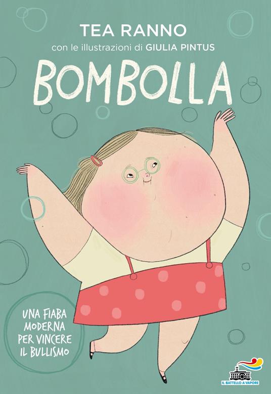 Bombolla. Una fiaba moderna per vincere il bullismo - Tea Ranno - copertina