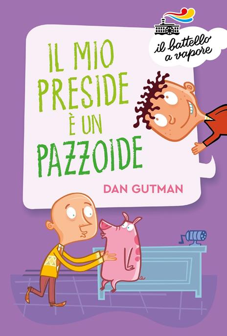 Il mio preside è un pazzoide - Dan Gutman - copertina