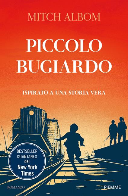 Piccolo bugiardo. Ispirato a una storia vera - Mitch Albom - copertina