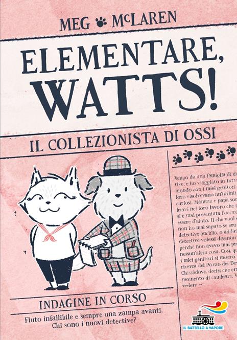 Il collezionista di ossi. Elementare, Watts! Ediz. illustrata - Meg McLaren - copertina