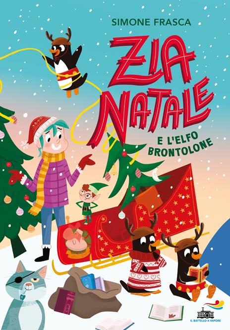 Zia Natale e l'elfo brontolone. Ediz. a colori - Simone Frasca - copertina