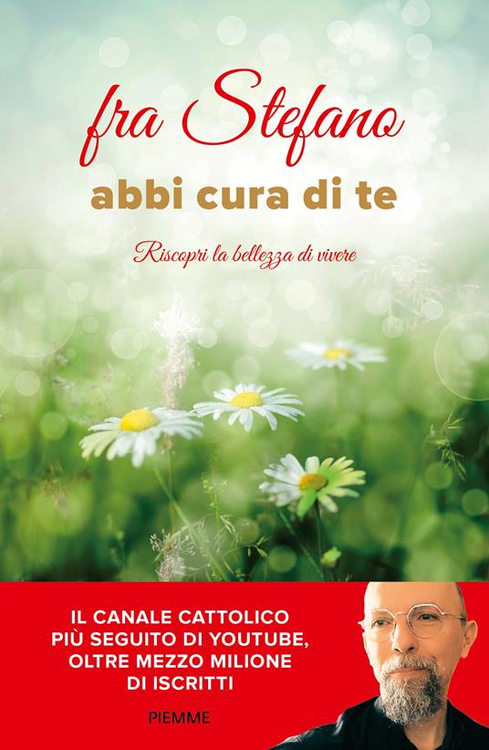 Abbi cura di te. Riscopri la bellezza di vivere - fra Stefano - copertina
